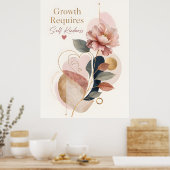 Wachstum erfordert Selbstfreundlichkeit Poster (Küche)
