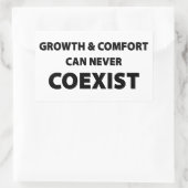 Wachstum und Komfort können niemals koexistieren Rechteckiger Aufkleber (Tasche)