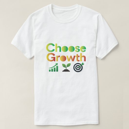 Wachstum wählen T-Shirt (Design vorne)