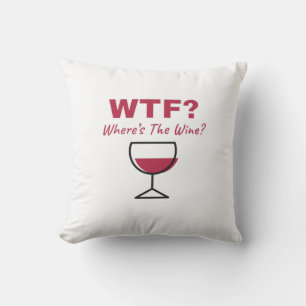 WACHSTUM? Wo ist der Wein? Humorale Weinliebhaber Kissen