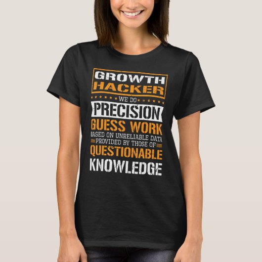 Wachstumshacker machen wir Präzisionsratschläge T-Shirt (Vorderseite)