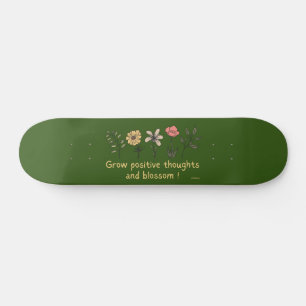 WACHSTUMSPOSITIVE GEDANKEN UND BLOSSOM motivierend Skateboard
