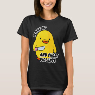Wacht auf und wählte gewalttätige Ente mit Messer T-Shirt