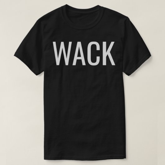 WACK  T-Shirt (Design vorne)
