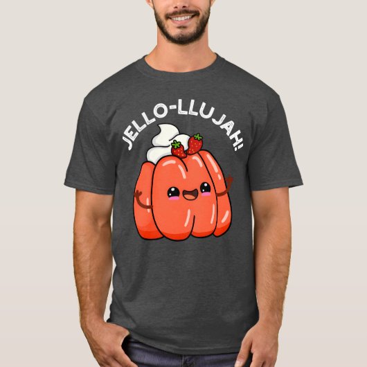 Wackelpudding Llujah Süßer Wackelpudding-Essensfre T-Shirt (Vorderseite)