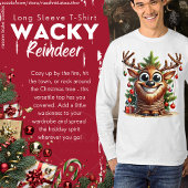 Wacky Reindeer Long Sleeve T - Shirt