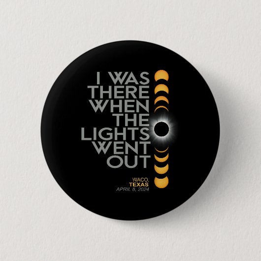 Waco 2024 Totalität des solaren Eclipse Button (Vorderseite)