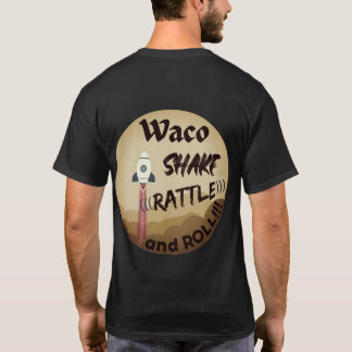Waco Shake Rattle und Roll Unisex T-Shirt
