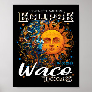 Waco Texas 2024 Total Solar Eclipse Cosmic 8. Apri Poster