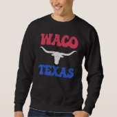 Waco Texas 2 Sweatshirt (Vorderseite)