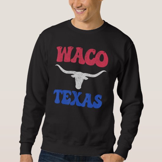 Waco Texas 2 Sweatshirt (Vorderseite)