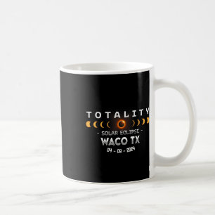 Waco Tx Total Solar Eclipse 2024 Kaffeetasse