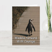 Waddle Forward With Courage Penguin Encouragement Karte (Vorderseite)