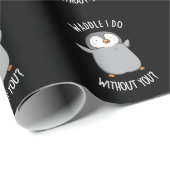 Waddle I Do ohne Sie Funny Pinguin Pun Dark BG Geschenkpapier (Rolleneckpunkt)