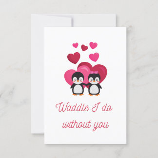 Waddle I do without you Pinguin Liebe Card Dankeskarte
