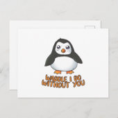 Waddle I tue ohne dich Postkarte (Vorne/Hinten)