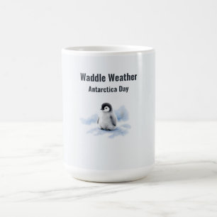Waddle Wetter Antarktika-Tag Kaffeetasse