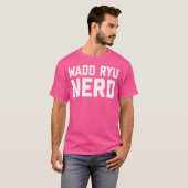 Wado Ryu Nerd. Funny Japanese Martial Art Karate I T-Shirt (Vorne ganz)