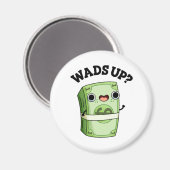 Wads up Funny Money Puff Magnet (Vorderseite/Rückseite)