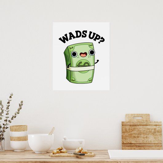 Wads up Funny Money Puff Poster (Küche)