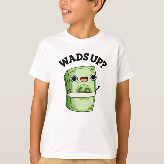 Wads up Funny Money Puff T-Shirt (Vorderseite)