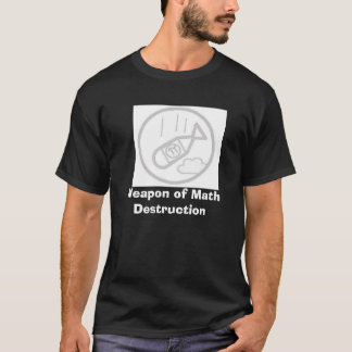 Waffe der Mathe-Zerstörung T-Shirt