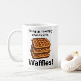 Waffeln, die meine leeren Räume mit Waffeln füllen Kaffeetasse