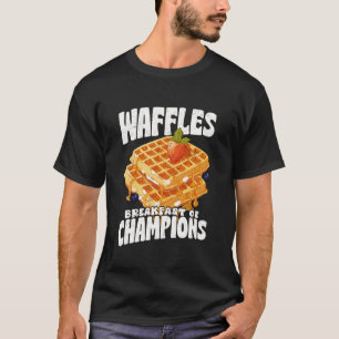 Waffeln Frühstück der Champions Süße Morgenmahlzei T-Shirt