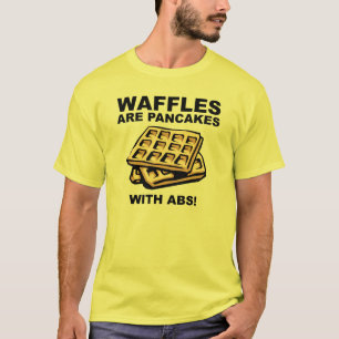Waffeln Pancakes mit abs Funny T - Shirt