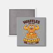 Waffeln sind einfach Pfannkuchen mit Sixpack Magnet (Vorderseite/Rückseite)