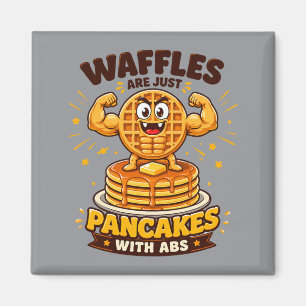Waffeln sind einfach Pfannkuchen mit Sixpack Magnet