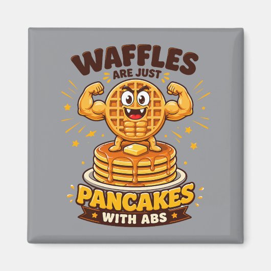 Waffeln sind einfach Pfannkuchen mit Sixpack Magnet (Vorne)