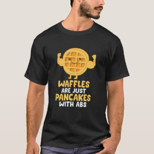 Waffeln sind nur Pfannkuchen mit abs Breakfast Waf T-Shirt
