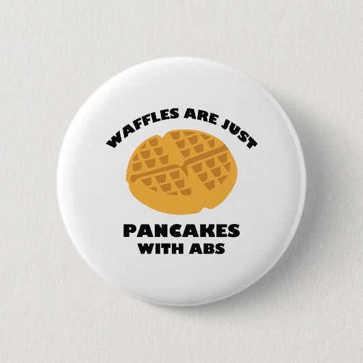 Waffeln sind nur Pfannkuchen mit ABS Button (Vorderseite)