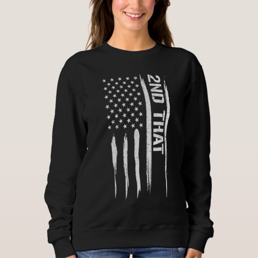 Waffen 2. - Sprüche der amerikanischen Flagge_1 Sweatshirt (Vorderseite)