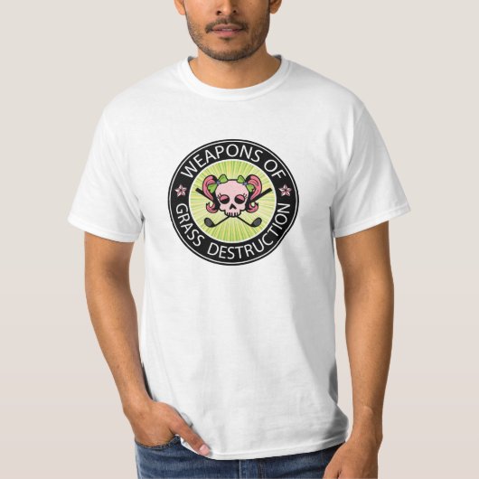 Waffen der Gras-Zerstörung T-Shirt (Vorderseite)