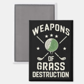 Waffen der Gräserschütterung Golfschläger Sarkasti Magnet (Vorderseite/Rückseite)