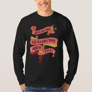 Waffen Rette kein Leben in Amerika T-Shirt