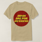 Waffen sind zum Umarmung bestimmt T-Shirt (Design vorne)