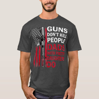 Waffen töten keine Menschen Väter mit hübschen Töc T-Shirt