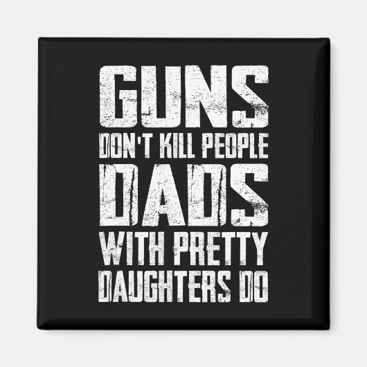 Waffen töten Menschen nicht Vater mit Hübschen Tot Magnet (Vorne)