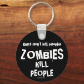 Waffen töten Menschen nicht, ZOMBIEN töten Mensche Schlüsselanhänger (Vorderseite)