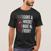 Waffen und Whiskey machen mich zu Frisky Ar15 Pro T-Shirt (Vorderseite)