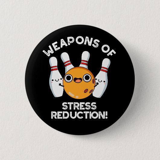 Waffen zur Stressminderung Bowling BG Button (Vorderseite)