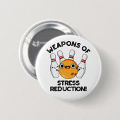 Waffen zur Stressreduzierung Witziger Bowling Button (Vorne & Hinten)