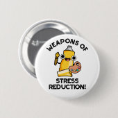 Waffen zur Stressreduzierung Witzkünstlerische Pan Button (Vorne & Hinten)
