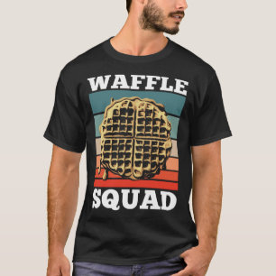Waffle Squad Quote Team Waffle Food T-Shirt