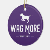 Wag mehr Besorgnis weniger Keramik Ornament (Links)