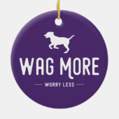 Wag mehr Besorgnis weniger Keramik Ornament (Hinten)