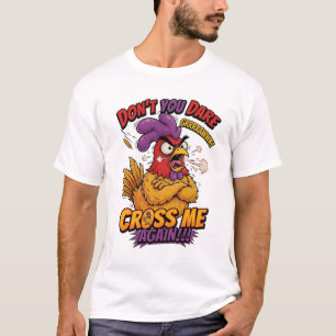 Wage es nicht, mich nochmal zu kreuzen Lustiger wü T-Shirt